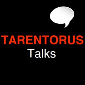TARENTORUS Talks