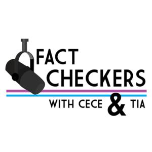 Fact Checkers with Cece & Tia