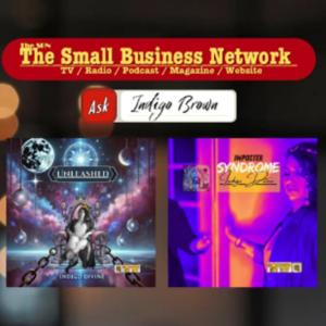 "Ask Indigo Brown" on The Small Business Network Podcast Radio/TV