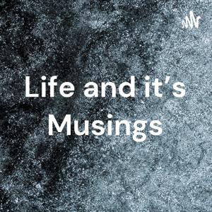 Life and it’s Musings