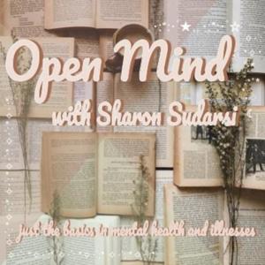 Open Mind: just the basics in mental health and illnesses