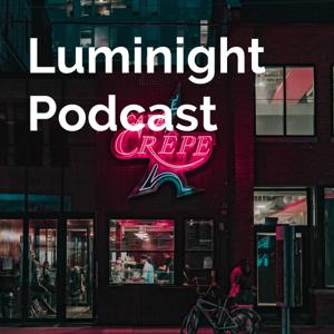 Luminight Podcast