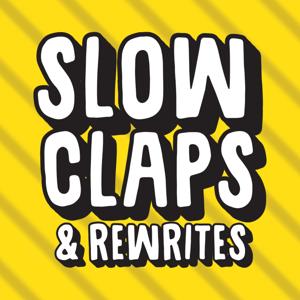 Slow Claps and Rewrites by Secret Weapon Productions