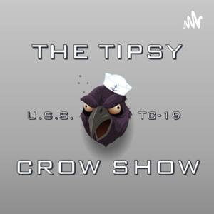 Tipsy Crow Show