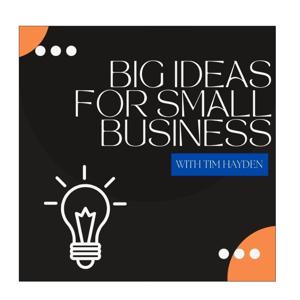 Big Ideas for Small Business