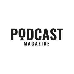 Podcast Magazine by Podcast Magazine