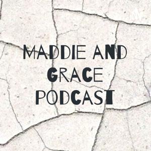 Maddie and Grace podcast