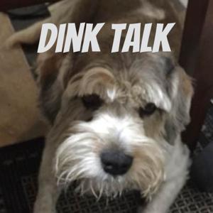 Dink Talk