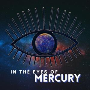 In the Eyes of Mercury Podcast