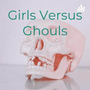 Girls Versus Ghouls