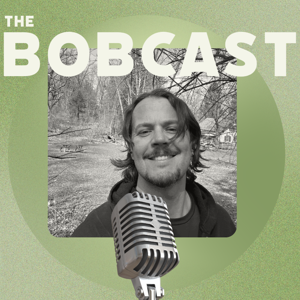 The Bobcast