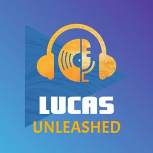 Lucas Unleashed