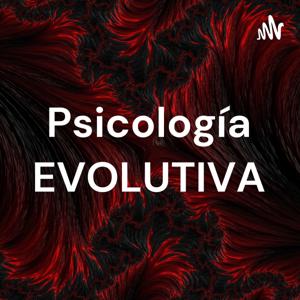 Psicología EVOLUTIVA