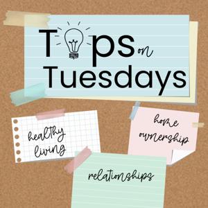 Tips for Tuesday! Podcast