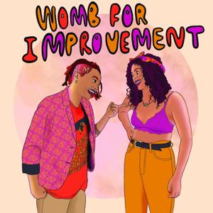 Womb For Improvement