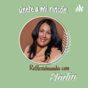 Reflexiónando Con Eladia