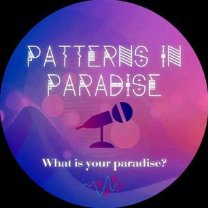 PATTERNS IN PARADISE