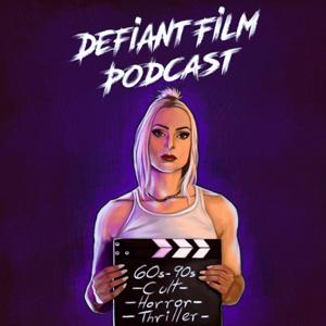 Defiant Film Podcast