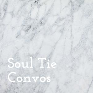 Soul Tie Convos