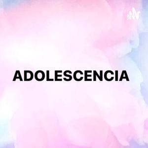 ADOLESCENCIA #UN ESTUDIANTE MÁS