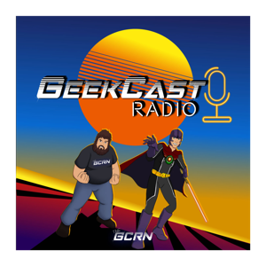 GeekCast Radio by GeekCast Radio Network, LLC