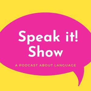 Speak it! Show