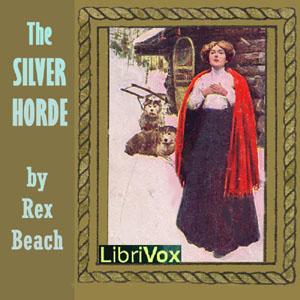 Silver Horde, The by Rex Beach (1877 - 1949)