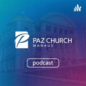 Paz Church Manaus - Podcast