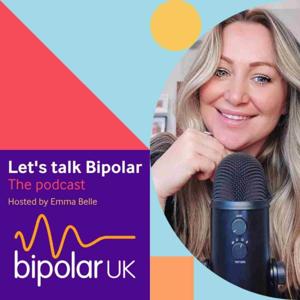 Lets Talk Bipolar - by Bipolar UK by Bipolar UK