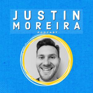 Justin Moreira Podcast