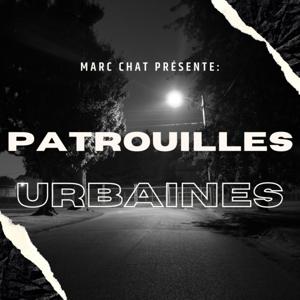 Marc Chat présente: Patrouilles Urbaines d'Ottawa-Centre