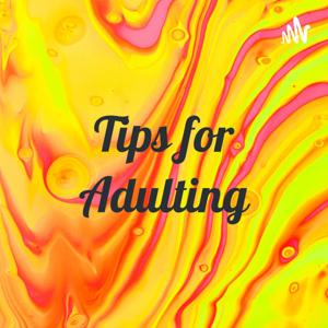 Tips for Adulting