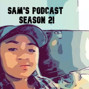 Sam's Podcast