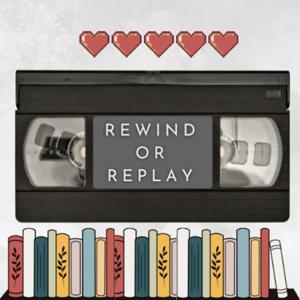 Rewind or Replay with Will and Lauren