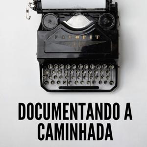 Documentando a caminhada