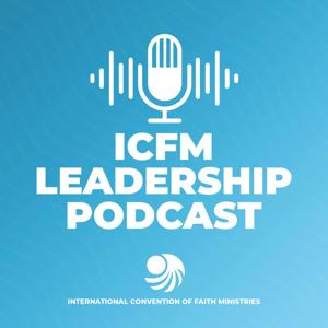 ICFM Leadership Podcast