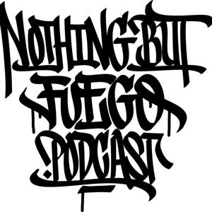 Nothing But Fuego