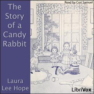 Story of a Candy Rabbit, The by Laura Lee Hope