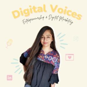 Digital Voices | Entrepreneurship & Digital Marketing