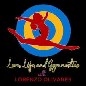 Love, Life, and Gymnastics with Lorenzo Olivares