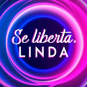 Se Liberta, Linda!