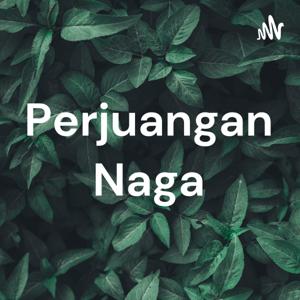 Perjuangan Naga