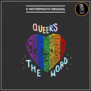 Queer's The Word by MotorMouth Pods