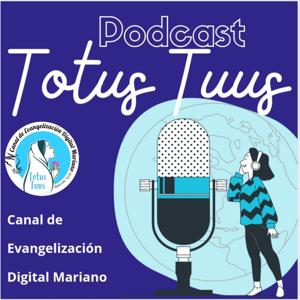 Canal De Evangelización Digital Mariano Totus Tuus Mariae 🌹