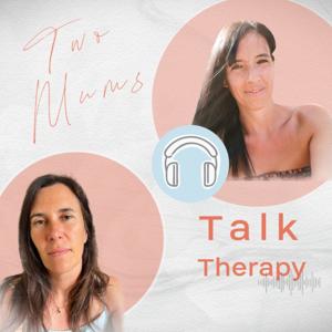 Two Mums Talk Therapy
