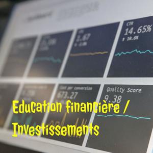 Education financière / Investissements