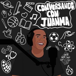 Conversando con Juanma