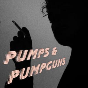 Pumps & Pumpguns