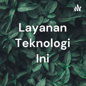 Layanan Teknologi Ini