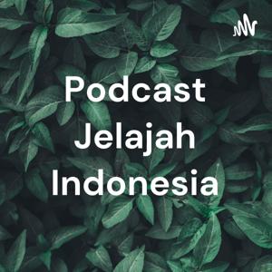 Podcast Jelajah Indonesia